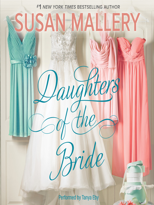 Title details for Daughters of the Bride by Susan Mallery - Available
